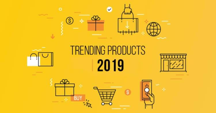 Trending products 2019 for Shopify dropshipping